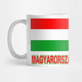 The Pride of Hungary - Hungarian Flag and Language Mug